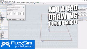 Add a CAD Drawing in FlexSim