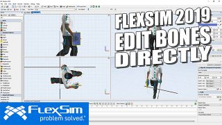 FlexSim 2019: Edit Bones Directly