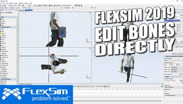 FlexSim 2019: Edit Bones Directly