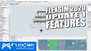 FlexSim 2018 Update 1 Features