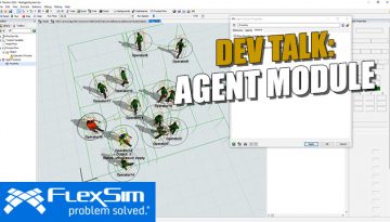 Dev Talk: FlexSim's Agent Module