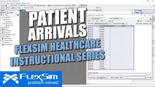 FlexSim Healthcare Instructional Series: Patient Arrivals