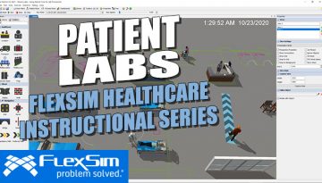 FlexSim Healthcare Instructional Series: Patient Labs