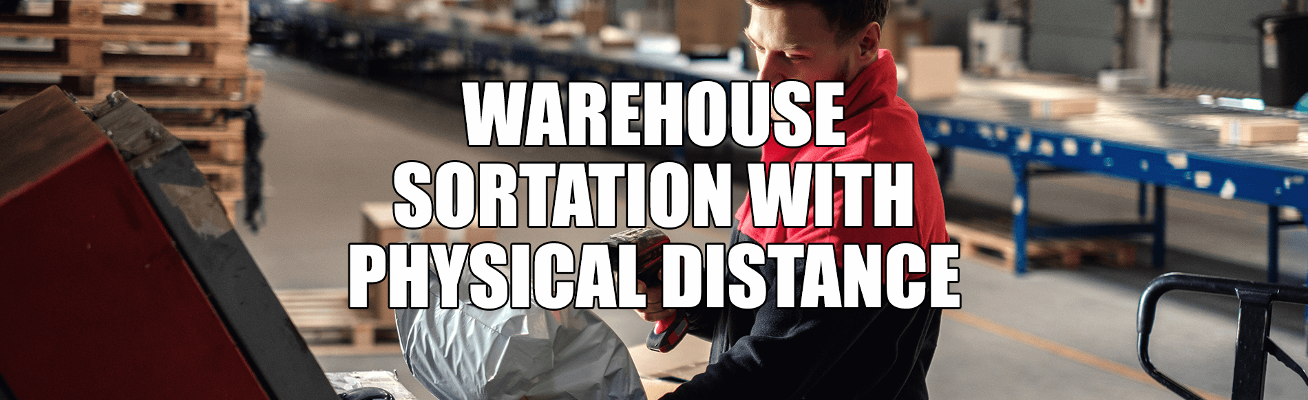 Warehouse Sortation with Physical Distancing