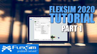 FlexSim 2020 Tutorial: Part 1