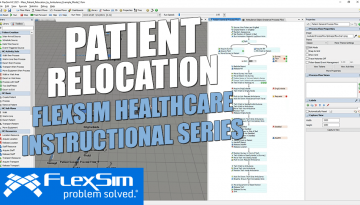 FlexSim Healthcare Instructional Series: Patient Relocation