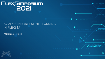 FlexSimposium 2021: Reinforcement Learning