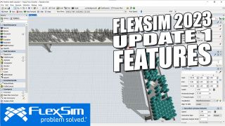 FlexSim 2023 Update 1 Features
