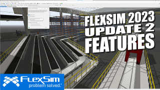 FlexSim 2023 Update 2 Features