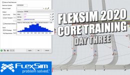 FlexSim 2020 Core Training: Day Three